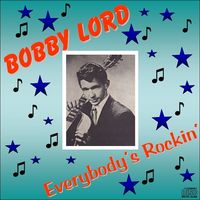 Bobby Lord - Everybody's Rockin' [Pegasus]